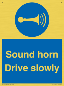 Sound horn Drive slowly